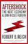 Aftershock: The Next Economy and America's Future (Vintage)