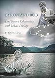 Byron and Bob : Lord Byron's relationship with Robert Southey