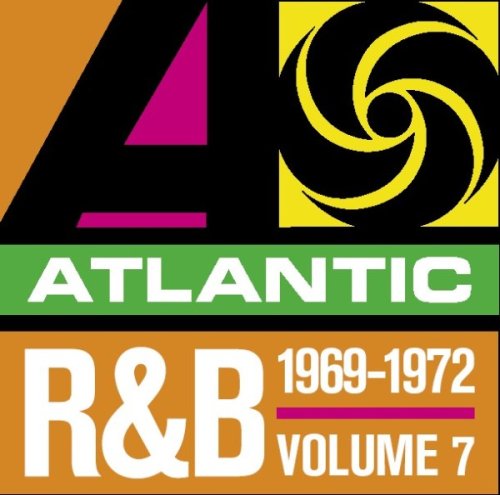 Atlantic Rhythm & Blues 1947-1974, Vol. 7 (1969-1972)