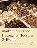 Marketing in food, hospitality, tourism and events : a critical approach