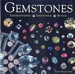 Gemstones: Understanding, Identifying, Buying