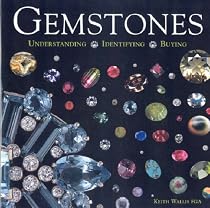 Gemstones: Understanding, Identifying, Buying