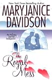 The Royal Mess (Alaskan Royal Family, Book 3)