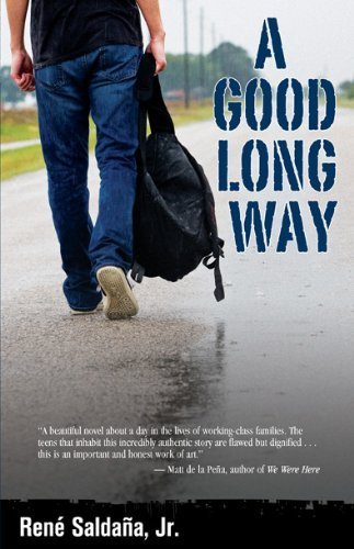 A Good Long Way by Rene, Jr. Saldana (2010) Paperback