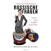 Russisch und Russland von A bis Z