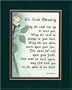 "An Irish Blessing" 8x10 Verse, Double-matted in Dark Green/burgundy, And Enhanced With Watercolor Graphics.