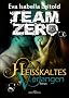 Heisskaltes Verlangen: Team Zero 02