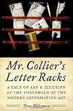 Mr. Collier's letter racks : a tale of art & illusion at the threshold of the modern information age