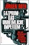 Gazprom - Das unheimliche Imperium: Wie wir Verbraucher betrogen und Staaten erpresst werden
