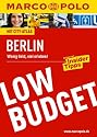 MARCO POLO Reiseführer Low Budget Berlin: Wenig Geld, viel erleben