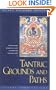 Tantric Grounds and Paths: How to Enter, Progress On, and Complete the Vajrayana Path