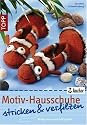 Motiv-Hausschuhe stricken & verfilzen: Mollig-warm und hei&szlig; geliebt