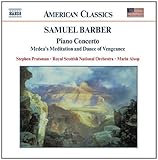 Samuel Barber: Piano Concerto; Medea's Meditation and Dance of Vengeance Image of Samuel Barber: Piano Concerto; Medea's Meditation and Dance of Vengeance