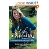 Life, In Spite of Me: Extraordinary Hope After a Fatal Choice