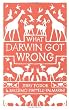 What Darwin Got Wrong