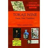 Tokaji Wine: Fame, Fate, Tradition