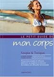 Le petit guide de mon corps : Souple et tonique