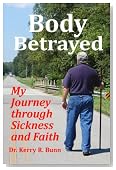 Body Betrayed: My Journey through Sickness and Faith