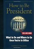 What do we do now? : a workbook for the president-elect