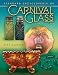 Standard Encylopedia of Carnival Glass (Standard Encyclopedia of Carnival Glass)