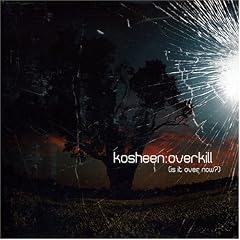 Kosheen - Overkill Cover