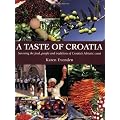 A Taste of Croatia - Ein kulinarischer Reisef�hrer durch Kroatien