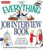 Everything Job Interview Book: All you need to make a great first impression and land the perfect job (Everything Series)