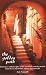 The Golden Path: Interviews with Disciples of Sri Aurobindo and The Mother from the Sri Aurobindo Ashram and Auroville