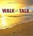 Walk the Talk