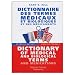 French to English and English to French Dictionary of Medical and Biological Terms and Medications : Dictionnaire Francais - Anglais et Anglais - Francais ... Medicaux et Biologiques et des Medicaments
