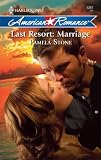 Image of Last Resort: Marriage (Harlequin American Romance Series)