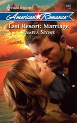 Last Resort: Marriage (Harlequin American Romance Series)