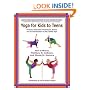 Yoga for Kids to Teens: Themes, Relaxation Techniques, Games, and an Introduction to SOLA Stikk Yoga