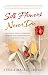 Silk Flowers Never Die: Love, Death, Mental Illness and Courage in an Internationally Renowned Family