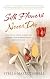 Silk Flowers Never Die: Love, Death, Mental Illness and Courage in an Internationally Renowned Family