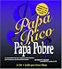 Papá Rico Papá Pobre: Lo que enseñan los ricos a sus hijos sobre el dinero -- ¡que los pobres y la clase media no hacen! (Rich Dad)