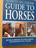 Hamlyn all colour guide to horses