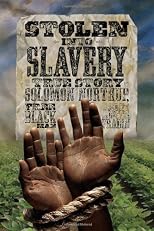 Stolen into Slavery: The True Story of Solomon Northup, Free Black Man
