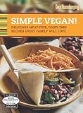 Good Housekeeping Simple Vegan!: Delicious Meat-Free, Dairy-Free Recipes Every Family Will Love (Good Housekeeping Cookbooks)