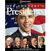 Our Country's Presidents: All You Need to Know About the Presidents, From George Washington to Barack Obama