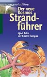 Produkt-Bild: Der neue Kosmos-Strandf&uuml;hrer: 1500 Arten der K&uuml;sten Europas