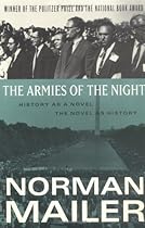 The Armies of the Night: History as a Novel, the Novel as History