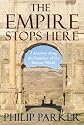 The Empire Stops Here: A Journey Along the Frontiers of the Roman World