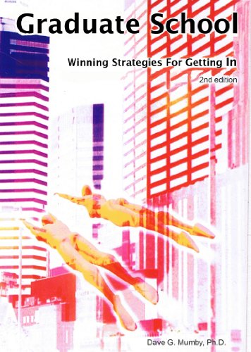 Graduate School: Winning Strategies Getting In