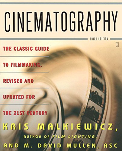 Cinematography: Third Edition, by Kris Malkiewicz, M. David Mullen ASC Cinematography: Third Edition, by Kris Malkiewicz, M. David Mullen ASC