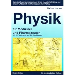 Physik f�r Mediziner und Pharmazeuten: Ein kurzgefa�tes Lehrbuch. Nach den Gegenstandskatalogen f�r die 1. �rztliche Pr�fung und f�r den 1. Abschnitt der Pharmazeutischen Pr�fung