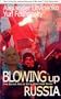 Blowing Up Russia