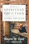 There's A Spiritual Solution To Every Problem