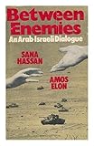 Between enemies : an Arab-Israeli dialogue