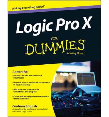 [(Logic Pro X For Dummies)] [Author: Graham English] published on (September, 2014)